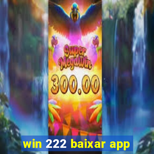 win 222 baixar app